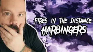 SO MUCH EMOTION! Fires in the Distance 