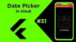Flutter Tutorial In Hindi | Date Picker In Flutter #31 | Flutter For Beginners