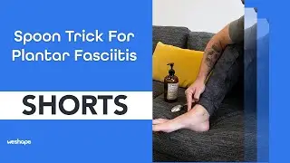 Spoon Trick For Plantar Fasciitis #shorts