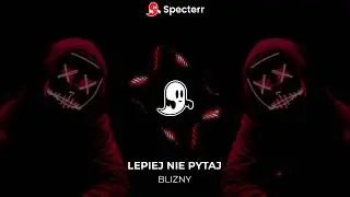 Lepiej Nie Pytaj - Blizny