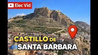 Castillo de Santa Bárbara | Visita desde lo alto de Alicante