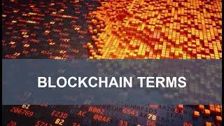 10+ Blockchain terms made simple