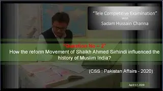 Q No 2  How the Reform Movement of Shaikh Ahmed Sirhindi influenced the history of Muslim India