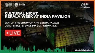 Expo 2020 Dubai | India Pavilion | Cultural Night - Kerala Week At India Pavilion