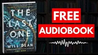 The Last One by Will Dean [ Full Audiobook Free ]