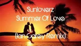 Sunloverz - Summer Of Love (Ian Carey Remix)