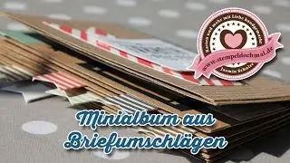 Tutorial: Minialbum aus Briefumschlägen und Material von Stampin' Up!