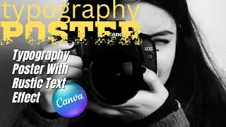 Typography poster using rustic text effect | Canva Art Design Tutorial For Beginners