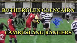 Rutherglen Glencairn v Cambuslang Rangers 10th July 2024