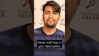 Never Add Tags in Your Description.
