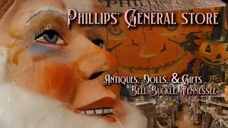 PHILLIPS GENERAL STORE ANTIQUES Bell Buckle, Tennessee 