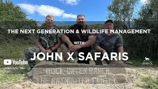 The Next Generation & Wildlife Management | John X Safaris & Rock Water Ranch