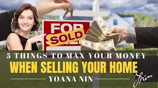 5 Things to Maximize Your Money When Selling Your Home