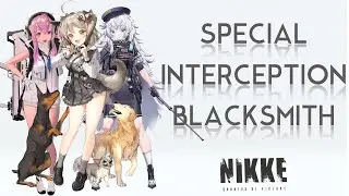 Special Interception - Blacksmith T8 Gear (48M Dmg) with Biscuit, Pepper, and Poli | Nikke