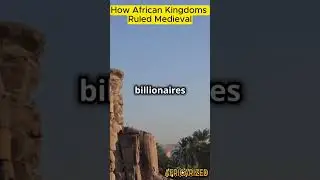 How African Kingdoms Ruled Medieval | Facts About Africa