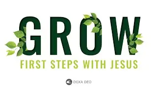 Grow: First Steps with Jesus (Trailer)