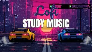Late Night City Drive | Lofi Music for Study & Deep Focus