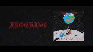 FROGKING - VOLUNTARY EXILE (Full Official Mixtape)