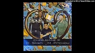Cheb Amine 31 ( Daretli Cadena - دارتلي كادنة ) Avec Hichem Smati