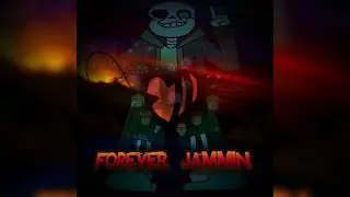 FOREVER JAMMIN ~ A Mashup Week Megalovania