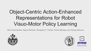 N. Giannakakis et al.: Object-Centric Action-Enhanced Representations for Robot Visuo-Motor Policy &hellip;