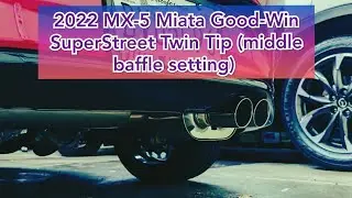 2022 Miata Club BBR Good-Win SuperStreet Twin Tip (middle baffle setting) In-Car easy 0-35mph