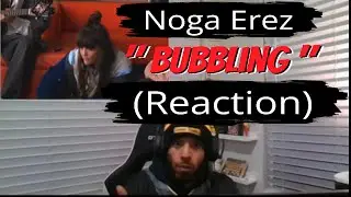 THIS SONG IS INSANE! Noga Erez - Bubbling REACTION