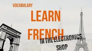 In the electronics shop &ndash; French Vocab Training Made Easy