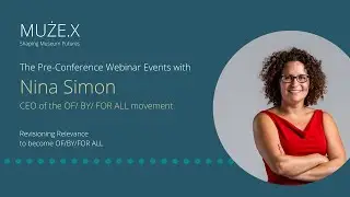 The pre-conference webinar event with Nina Simon