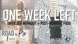 Shoulder Workout | Post Workout Food | Road to PRO | 1 Week Out