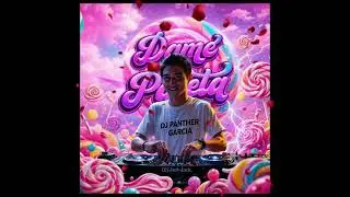 DAME PALETA🥵👌✨( DVJ PANTHER GARCIA )😉✌️REMIX 👍🎶🎊😎