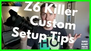 Советы по настройке Nikon Z6 Killer для спорта и активного отдыха