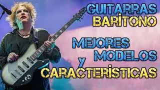 GUITARRAS BARITONO: Características, Afinación, Calibres de Cuerdas, Tamaños y MODELOS MAS POPULARES