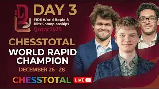 LIVE!!!  2025 World Rapid Championship &ndash; Day 3 LIVE!