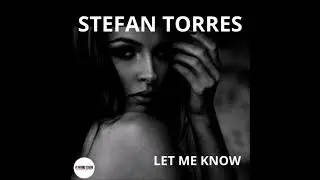STEFAN TORRES - Let Me Know 2025