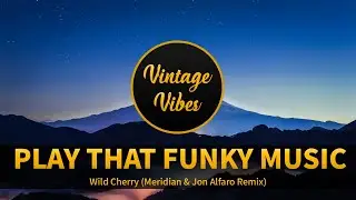 Wild Cherry - Play That Funky Music (Meridian & Jon Alfaro Remix)