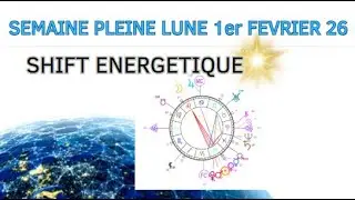 SEMAINE PLEINE LUNE 1 ER FEVRIER 26✨