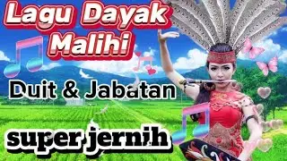 lagu Dayak Malihi Duit & Jabatan