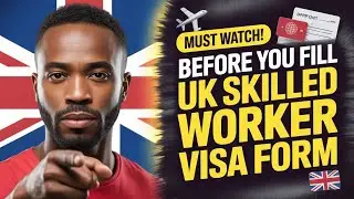 How to Fill the UK Skilled Worker Visa Application Form Without Errors