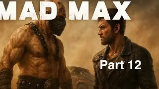 MAD MAX : PART 12