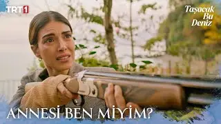 Eleni&rsquo;nin annesi ben miyim? - Taşacak Bu Deniz 5. B&ouml;l&uuml;m