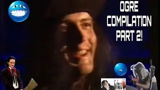Ogre Compilation 2!