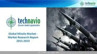 Global Missile Market - Market Research Report 2015-2019