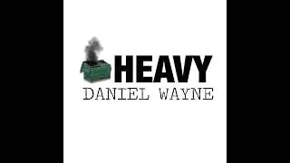 Heavy - Daniel Wayne 