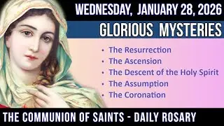 LISTEN - RELAXED PACE ROSARY - Glorious Mysteries of the Rosary for WEDNESDAY, January 28, 2026