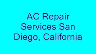 AC Repair Services San Diego, California