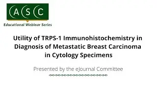 Utility of TRPS-1 Immunohistochemistry in Diagnosis of Metastatic Breast Carcinoma in...