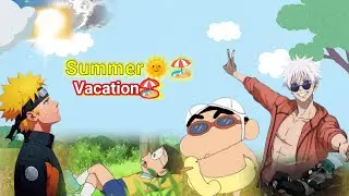 SUMMER🌞 VACATION🏖 || Anime Funny Dubbing || @UchihaRupesh2