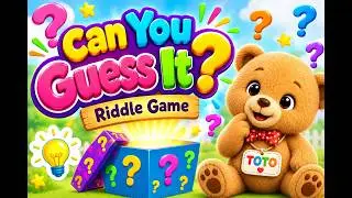 Can You Guess It? 10 Easy Riddles for Kids | Fun Brain Games for Children I Riddle Game I Toto Teddy