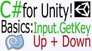 Unity C# Tutorial - Input Basics: Keyboard - Input.GetKey + GetKeyDown + GetKeyUp